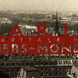 HISTOIRE TV/ «Cycle Paris» : «Paris, capitale du tiers-monde» vendredi 21 mai à 20h50
