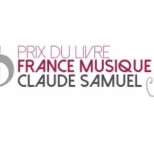 Prix du Livre France Musique-Claude Samuel: le Grand Prix attribué à «Histoire de l’Opéra français. Du Consulat aux débuts de la IIIème République» d’Hervé Lacombe