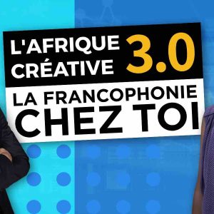 TV5MONDE lance la  nouvelle websérie «L’Afrique créative 3.0»