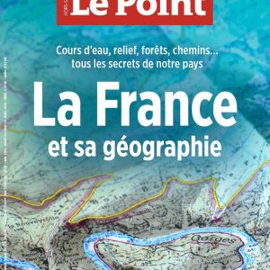 «Le Point» : le nouveau hors-série «La géographie de la France» le 13 avril en kiosque