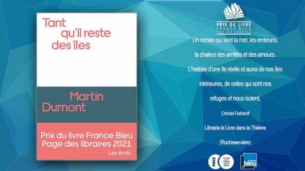 France Bleu : Le Prix du livre France Bleu PAGE des libraires 2021 décerné à Martin Dumont