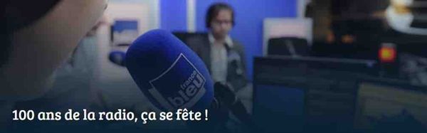 France Bleu célèbre les 100 ans de la radio