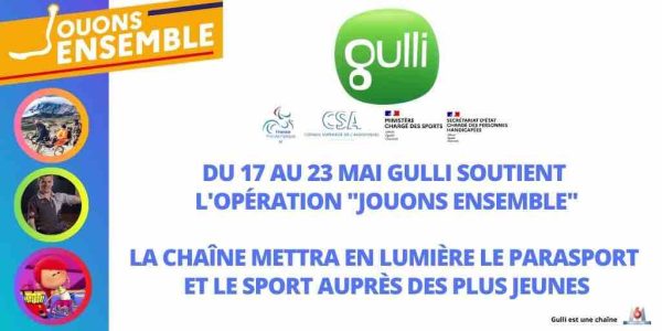 Gulli soutient l’opération «Jouons Ensemble» organisée par le CSA du 17 au 23 mai