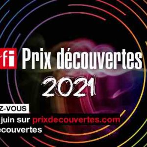 Prix Découvertes RFI 2021 : Ouverture de l’appel à candidatures