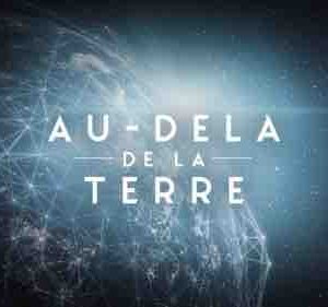 Science & Vie TV : la série documentaire inédite «Au-delà de la terre» dès le 7 mai à 20h45