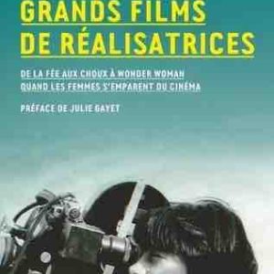 «Les femmes s’emparent du cinéma», une exposition proposée par ARTE et La Ville de Paris, d’après le livre de Véronique Le Bris, du 11 au 31 mai 2021