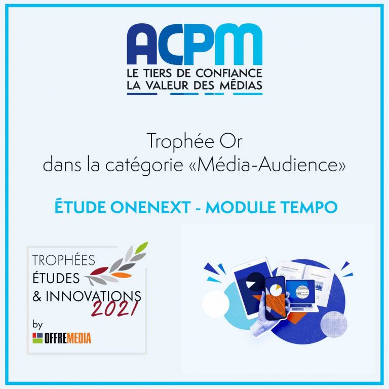 ACPM : l’étude OneNext avec son module Tempo remporte le Trophée Or dans la catégorie Média-Audience 