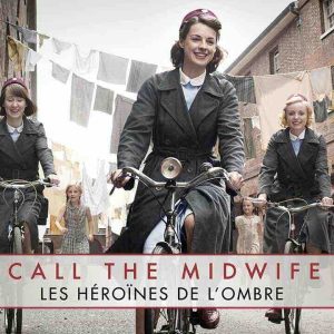 Chérie 25 : «Call the midwife : les héroïnes de l’ombre» à partir du 19 juin chaque samedi à 21h05