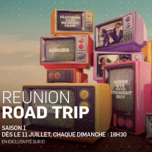 E ! : la nouvelle série «Reunion Road Trip» dès le 11 juillet à 18h30