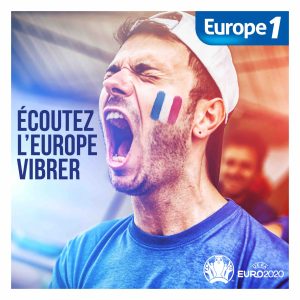 Europe 1 au rythme de l’Euro du 11 juin au 11 juillet 2021