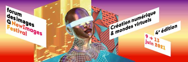 La 4ème édition du NewImages Festival du 9 au 13 juin