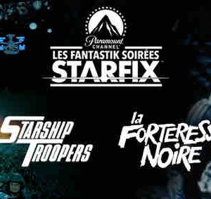 Les FANTASTIK SOIRÉES STARFIX PARAMOUNT CHANNEL reviennent en salle en juin