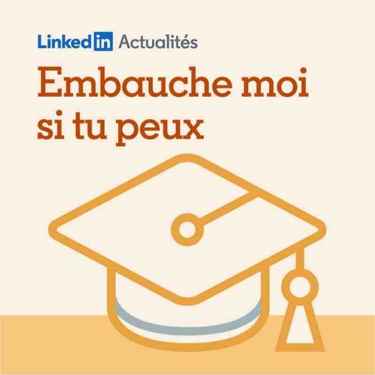 LinkedIn et Brut lancent «Embauche-moi si tu peux»