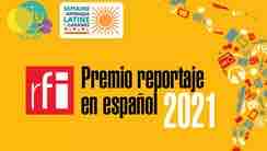 Prix RFI du Reportage en espagnol : Alejandra Parra Morales, lauréate 2021