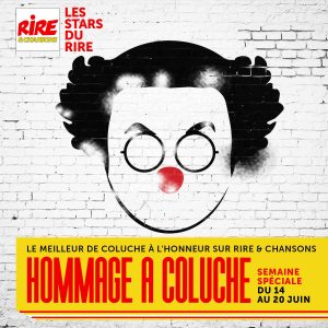 Rire & Chansons : semaine spéciale Coluche du 14 au 20 juin