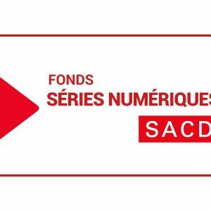 SACD : les lauréats du Fonds SACD Séries Numériques saison 2