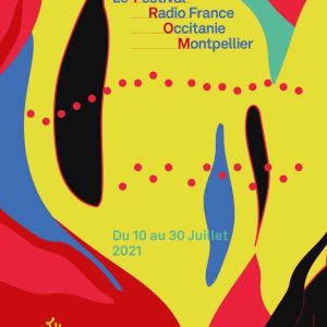 France Musique en direct du Festival Radio France Occitanie Montpellier du 15 au 22 juillet 2021