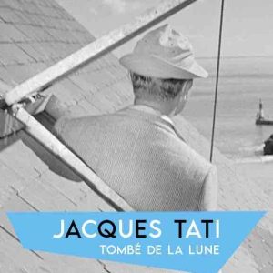 GEDEON Programmes: le documentaire «Jacques Tati, Tombé de la lune» livré à France 5