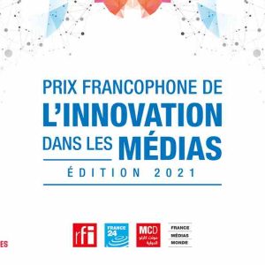 Lancement de la 6ème édition du «Prix francophone de l’innovation dans les médias 2021» (RFI,OIF, RSF)