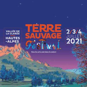 Le 1er festival «Terre Sauvage» du 2 au 4 juillet dans les Hautes Alpes