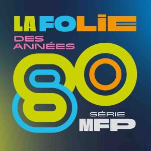 RFI/ MFP : la série «La folie des années 80» du lundi 2 au jeudi 12 août