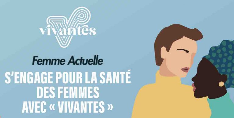 «Femme Actuelle» s’engage pour la santé des femmes avec «Vivantes»
