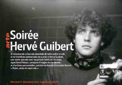 ARTE: un portrait inédit d’Hervé Guibert à l’occasion de la Journée mondiale de lutte contre le sida mercredi 1er décembre à 23h05