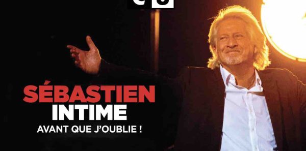 C8 : «Sébastien intime: avant que j’oublie!» vendredi 3 décembre