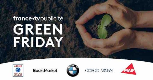 FranceTV Publicité accélère sur l’environnement en lançant un nouveau dispositif «Green Friday»