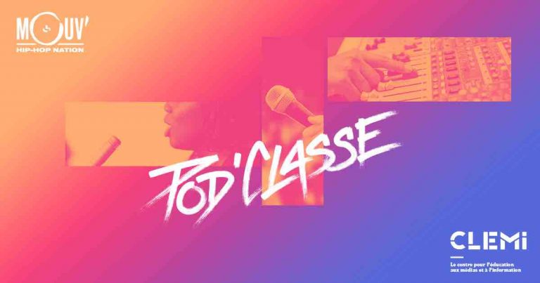 Mouv’ lance la 3ème édition du dispositif Pod’Classe