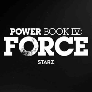 StarzPlay : la série «Power Book IV: Force» dès le 6 février 2022
