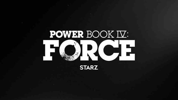 StarzPlay : la série «Power Book IV: Force» dès le 6 février 2022