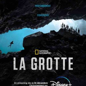 Disney+ : le documentaire National Geographic «La Grotte» à partir du 31 décembre