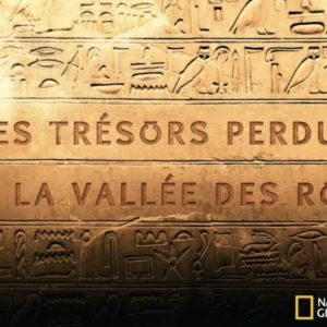 Evénement à Paris/ «Les trésors perdus de la vallée des rois»: «Dans la peau d’un archéologue avec National Geographic»