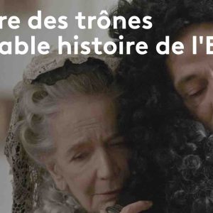France 5 : «La guerre des trônes, la véritable histoire de l’Europe», saison 5 dès le 16 décembre à 20h55