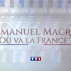 TF1 : «Où va la France?», l’émission qui a déchaîné adversaires et partisans du chef de l’Etat