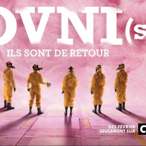CANAL+ : «OVNI(s)», saison 2 dès février