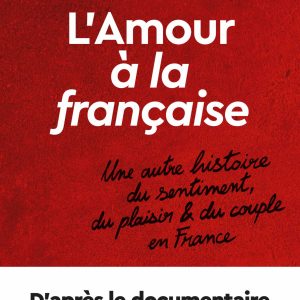 «Histoires d’Amour» d’après le documentaire événement diffusé sur France 3