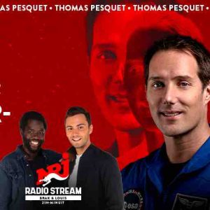 NRJ : Thomas Pesquet en direct dans «NRJ Radio Stream» ce 18 janvier