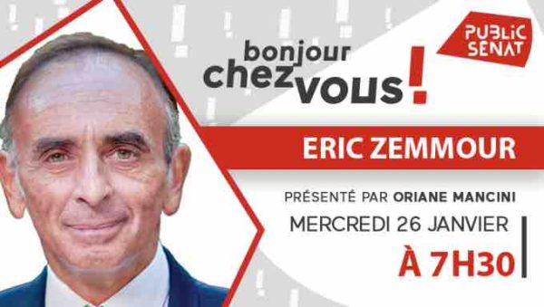Public Sénat : Eric Zemmour, premier invité de «Bonjour Chez Vous !», spéciale Présidentielle mercredi 26 janvier à partir de 7h30