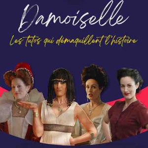 TV5MONDEplus : «Damoiselle», la nouvelle série humoristique et historique