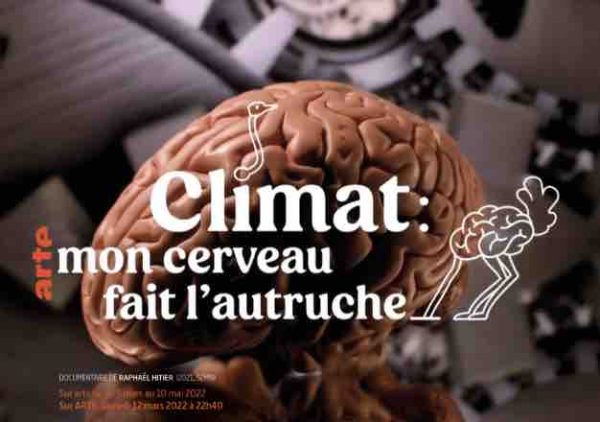 ARTE : la nouvelle enquête scientifique de Raphaël Hitier, «Climat: mon cerveau fait l’autruche», samedi 12 mars à 22h40
