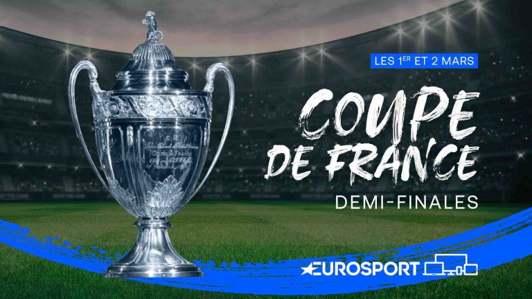 Eurosport/ Coupe de France : les demi-finales en direct les 1er et 2 mars