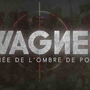France 5/ «Le monde en face»: l’inédit «Wagner, l’armée de l’ombre de Poutine» dimanche 20 février à partir de 20h55