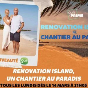 Gulli : le nouveau divertissement «Renovation Island, un chantier au paradis» dans «Gulli PRIME» dès le lundi 14 mars