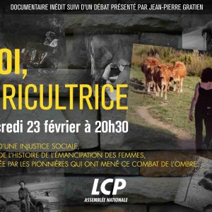 LCP :le documentaire inédit «Moi, agricultrice» le 23 février à 20h30