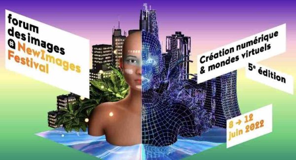 NewImages Festival : 5ème édition du 8 au 12 juin 2022