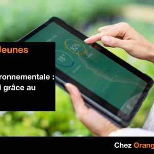 Orange récompense les jeunes talents qui imaginent des solutions numériques en faveur de l’environnement