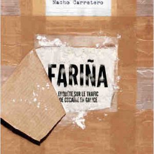 Un destin incroyable pour «Fariña», qui sort jeudi en France aux éditions «Le Cherche midi»