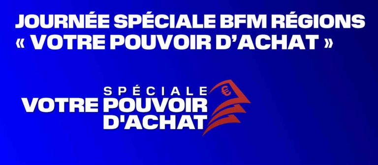 BFM Régions : journée spéciale pouvoir d’achat lundi 14 mars